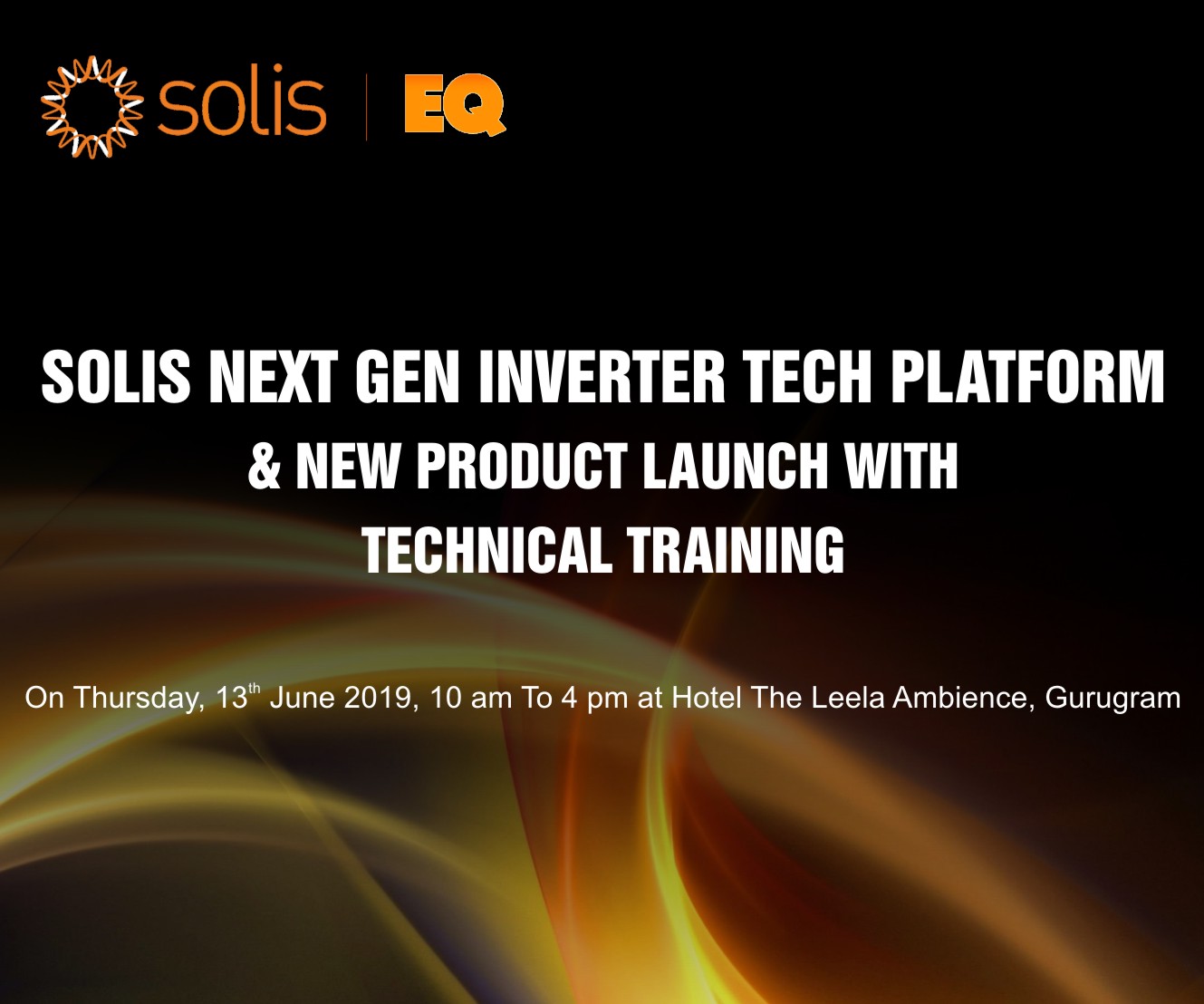 Solis Next Gen Inverter Tech Platform & New Product Launch with Technical Training on June 13th, 2019 at Hotel The Leela Ambience, Gurugram