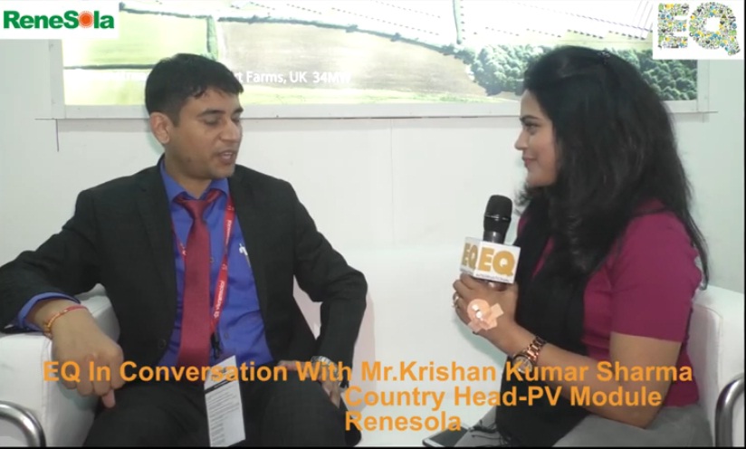 EQ in conversation with Mr. Krishan Kumar Sharma, Country Head- PV Module at Renesola
