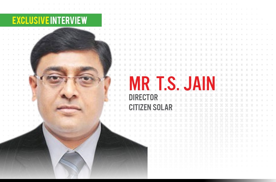 EQ in Exclusive Conversation with Mr T.S. Jain Director Citizen solar
