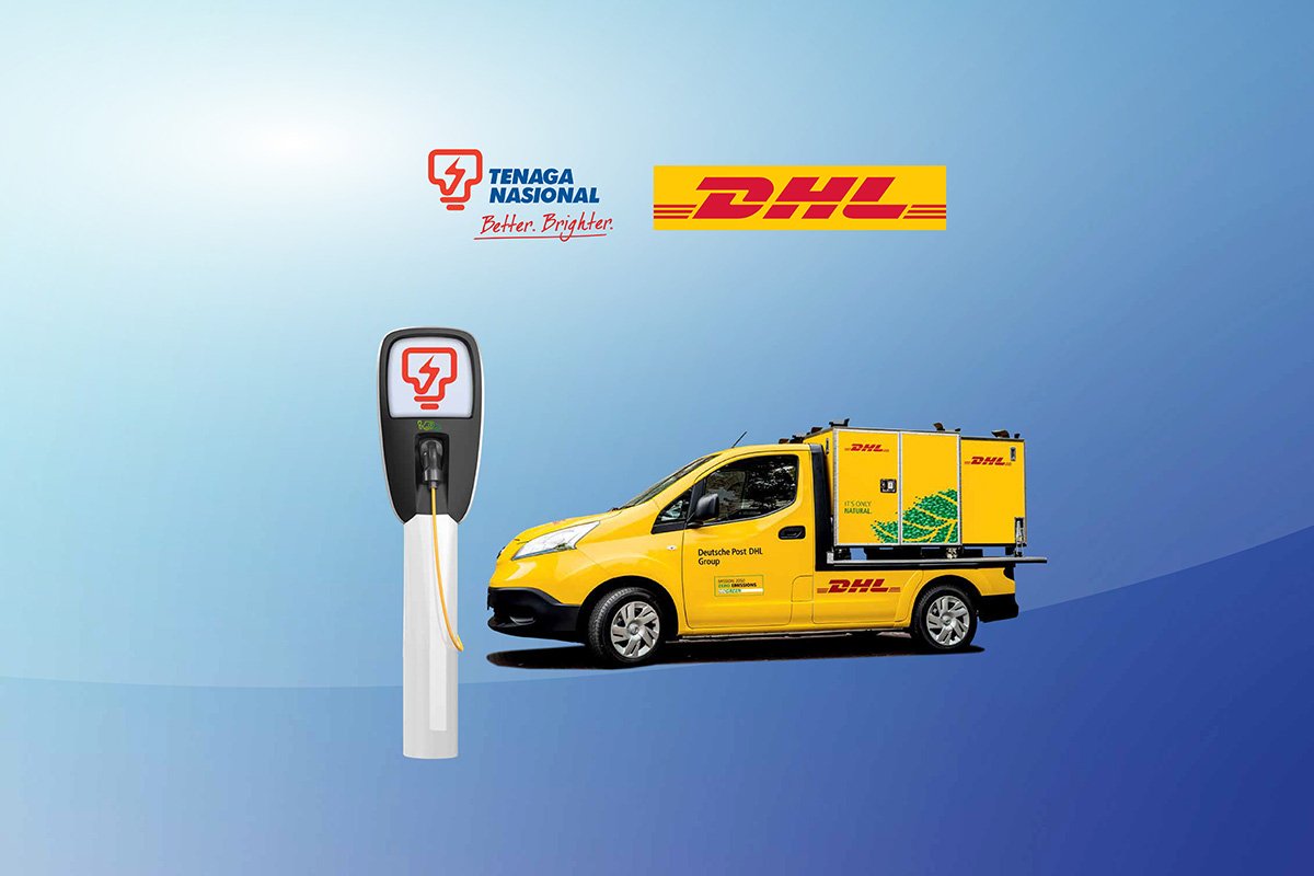 TNB, DHL partnership marks significant milestone in EV introduction into businesses – EQ Mag Pro