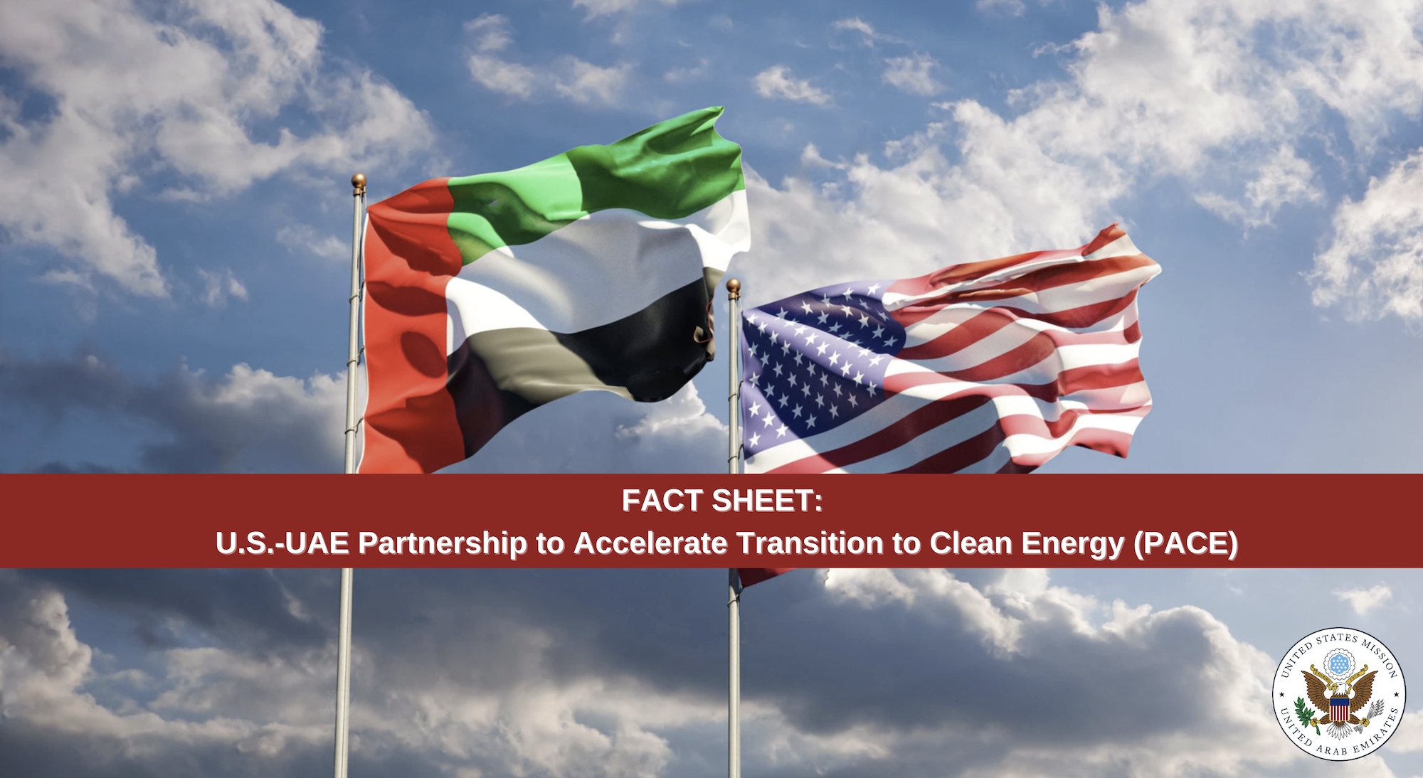 FACT SHEET: U.S.-UAE Partnership to Accelerate Transition to Clean Energy (PACE)