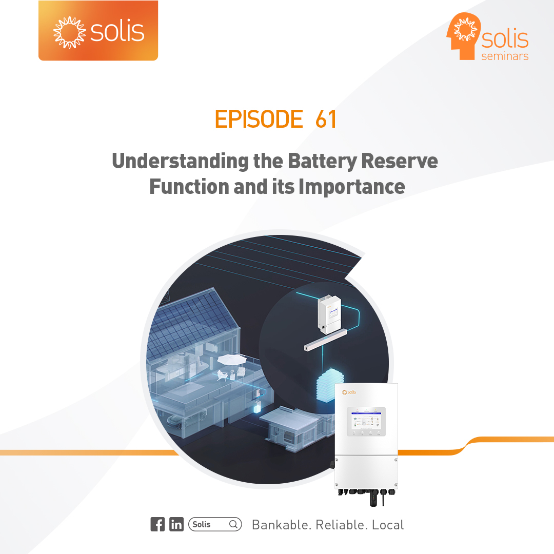 Solis Seminar Episode 61: Understanding the Battery Reserve Function and its Importance – EQ