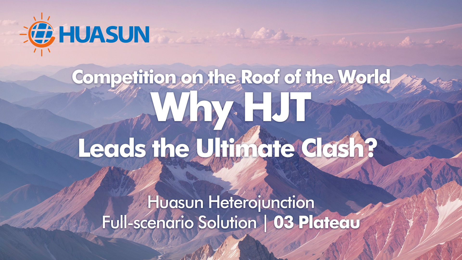 Huasun Heterojunction Full-scenario Solution 03: Plateau Environment – EQ